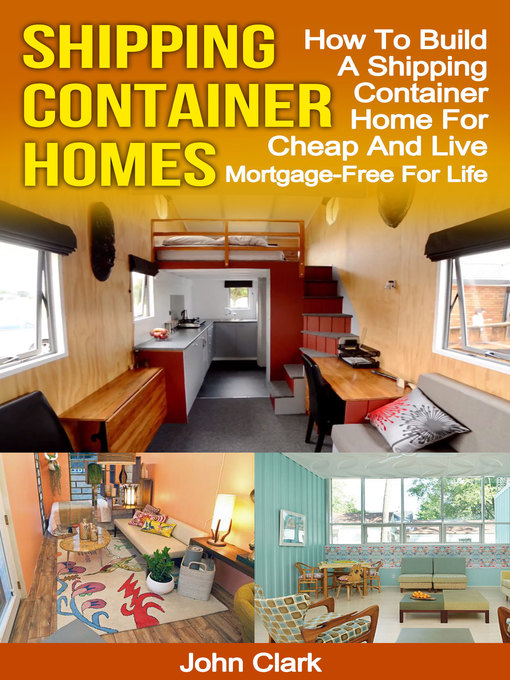 Title details for Shipping Container Homes by John Clark - Available
